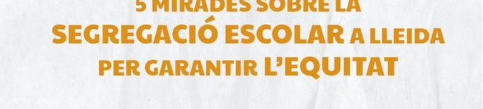 Cinc mirades sobre la segregació escolar a Lleida per garantir l’equitat