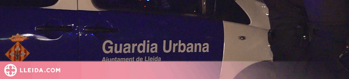 Detingut a Lleida per agredir la seva parella i provocar danys a l'habitatge
