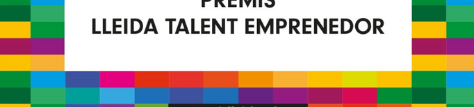 13 projectes finalistes opten als Premis Lleida Talent Emprenedor 2022