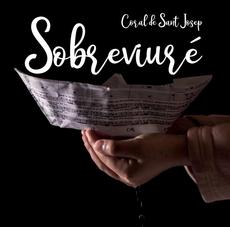 Sobreviuré - Coral Sant Josep