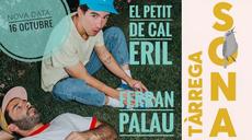 Concert Ferran Palau + El Petit de Cal Eril | Tàrrega Sona 2020