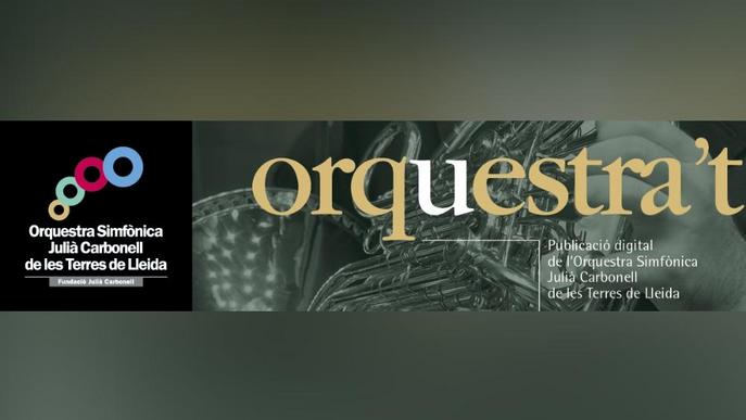 L’Orquestra Julià Carbonell estrena una nova  publicació digital