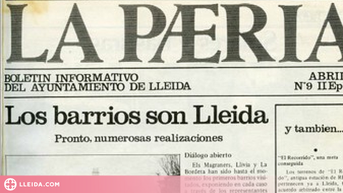 L’Arxiu Municipal de Lleida digitalitza tots els números del butlletí La Paeria
