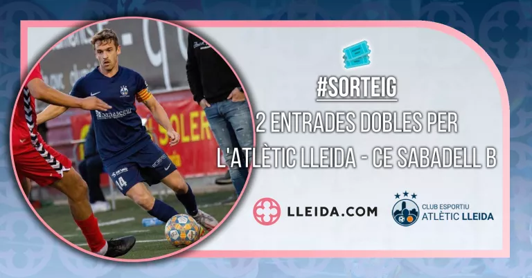 Sorteig 2 Entrades Dobles per l'Atlètic Lleida - CE Sabadell B