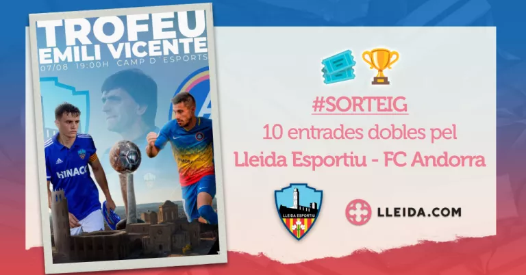 Sorteig 10 Entrades Dobles pel Lleida Esportiu - FC Andorra