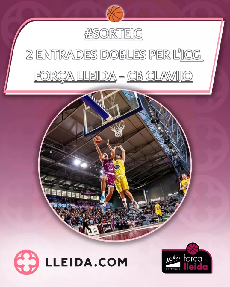 Sorteig 2 entrades dobles per l'ICG Força Lleida - CB Clavijo