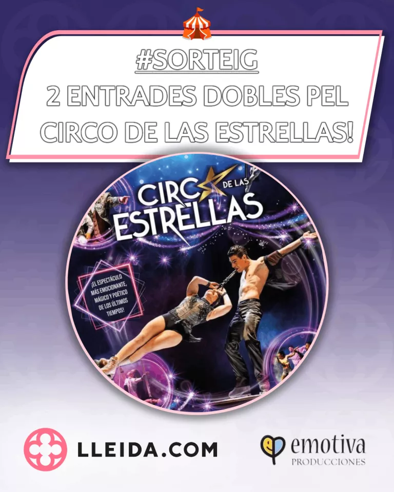 Sorteig 2 entrades dobles pel Circo de las Estrellas a Cervera!