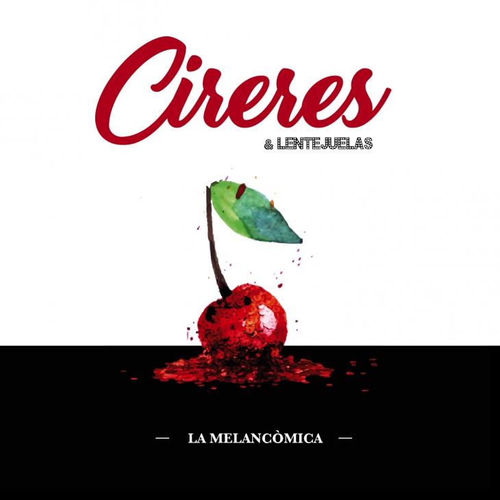Cireres & lentejuelas - La melancòmica
