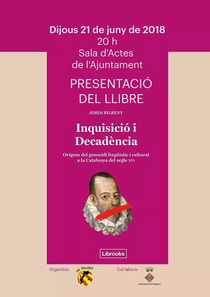 Presentació del llibre: 'Inquisició i decadència. Orígens del genocidi lingüístic i cultural a la Catalunya del s.XVI'