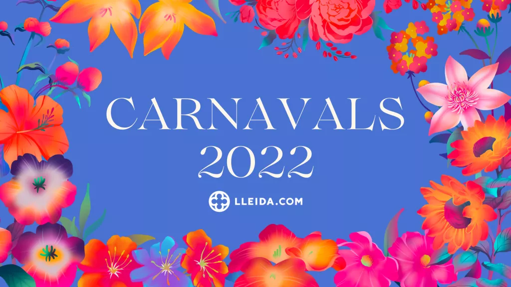 Carnavals 2022 a Lleida, Ponent i Pirineus!