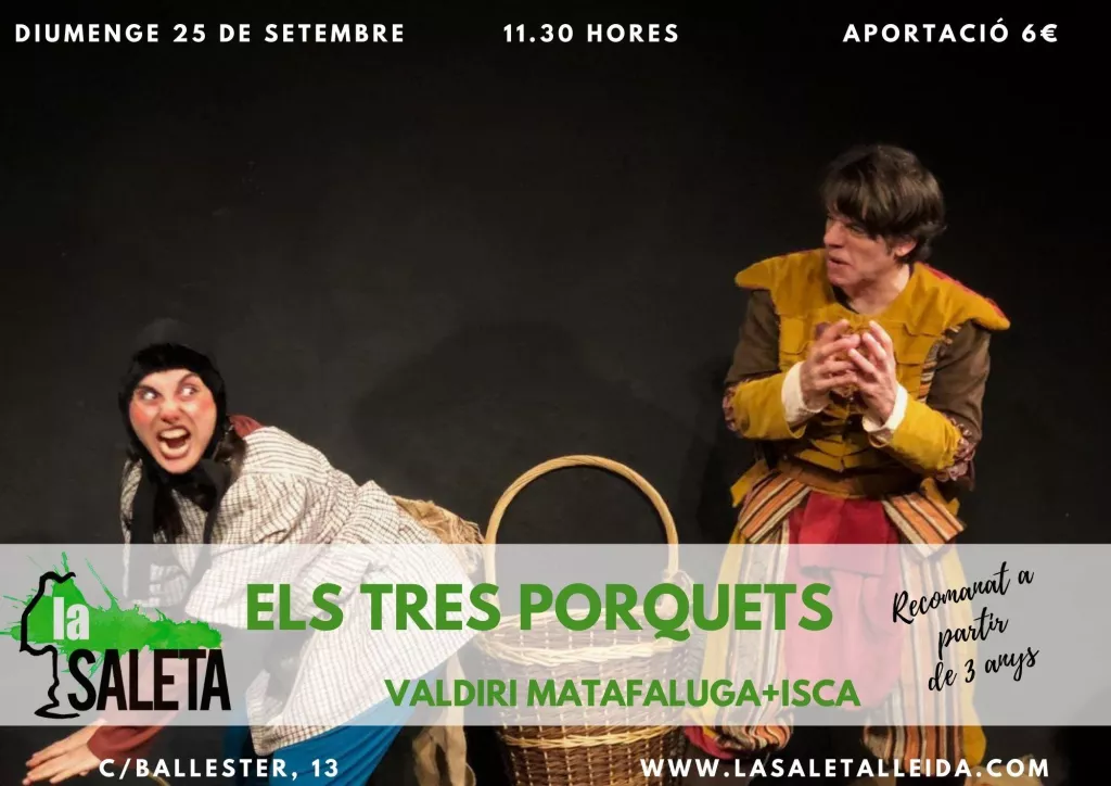 Els 3 porquets de Valdiri Matafaluga+Isca