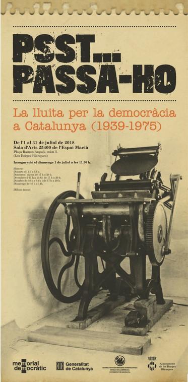 'Psst... Passa-ho. La lluita per la democràcia a Catalunya (1939-1975)'