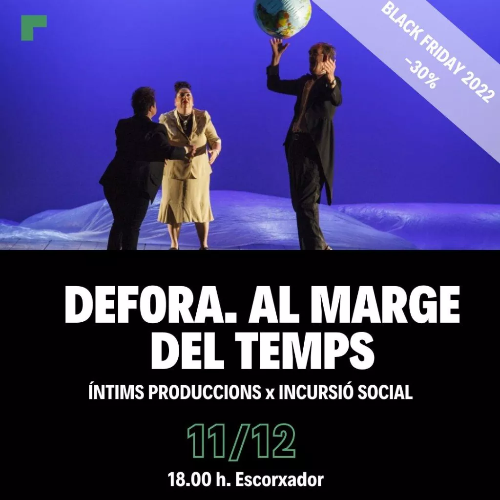 Defora. Al marge del temps - Obra teatral