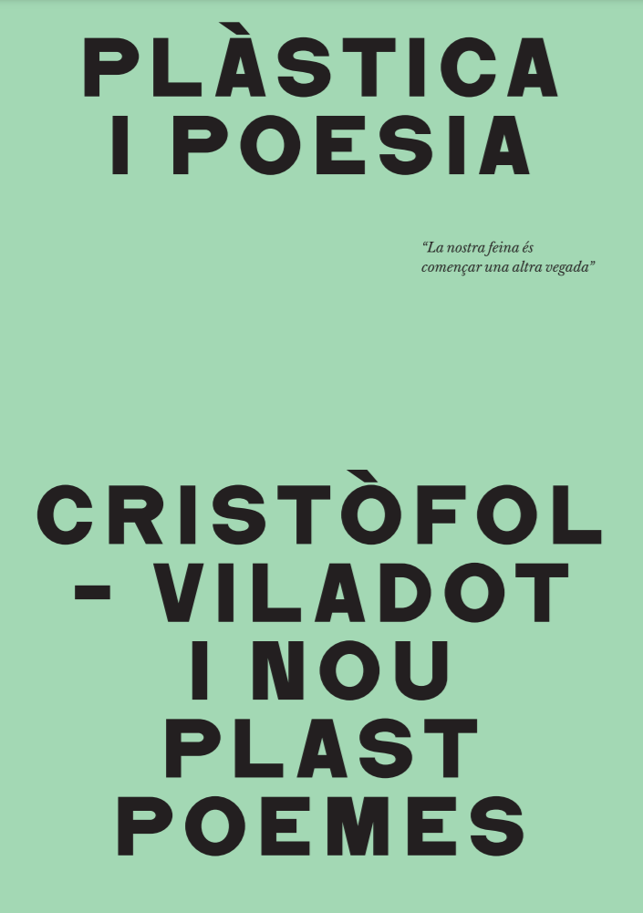 Plàstica i poesia. Cristòfol-Viladot i Nou plast poemes