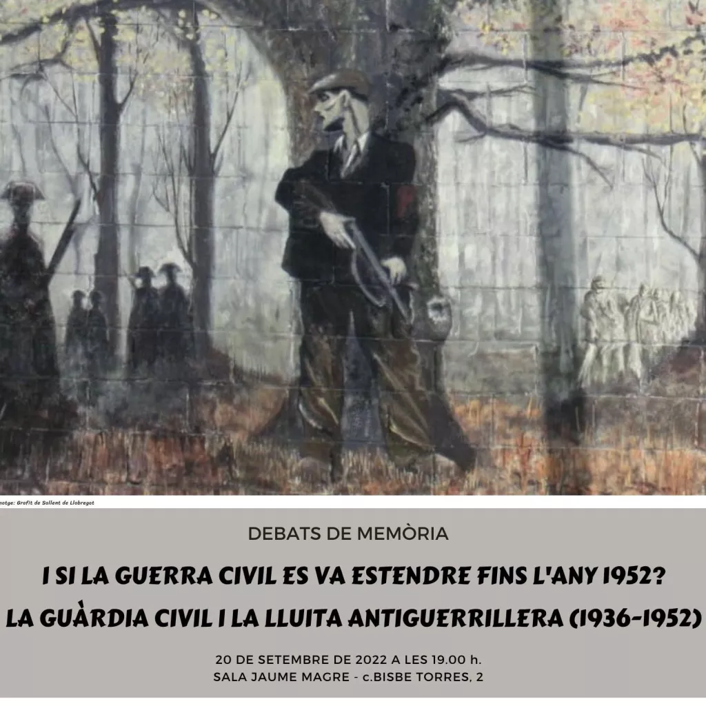 ‘I si la Guerra Civil es va estendre fins a l’any 1952? - Debats de Memòria