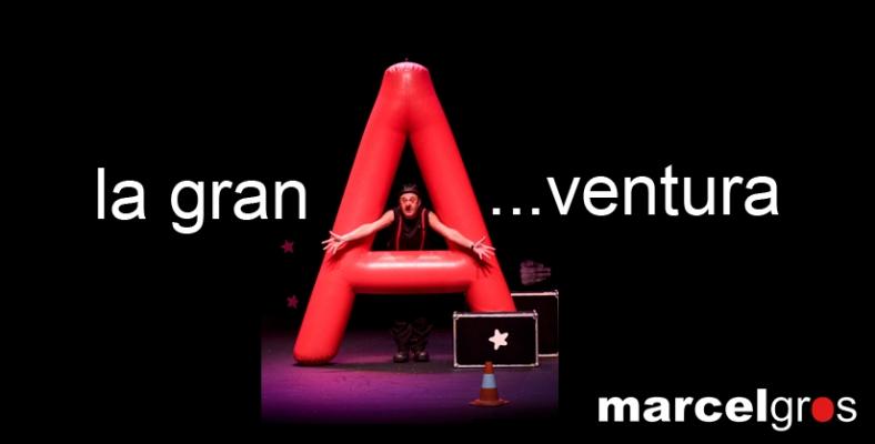 La gran aventura. Història d'un pallasso - Marcel Gros