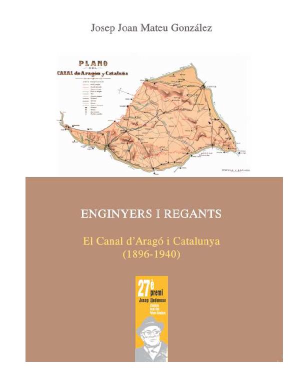 'Enginyers i regants. El Canal d’Aragó i Catalunya (1896-1940)'
