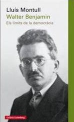 Presentació del llibre 'Walter Benjamin. Els límits de la democràcia'