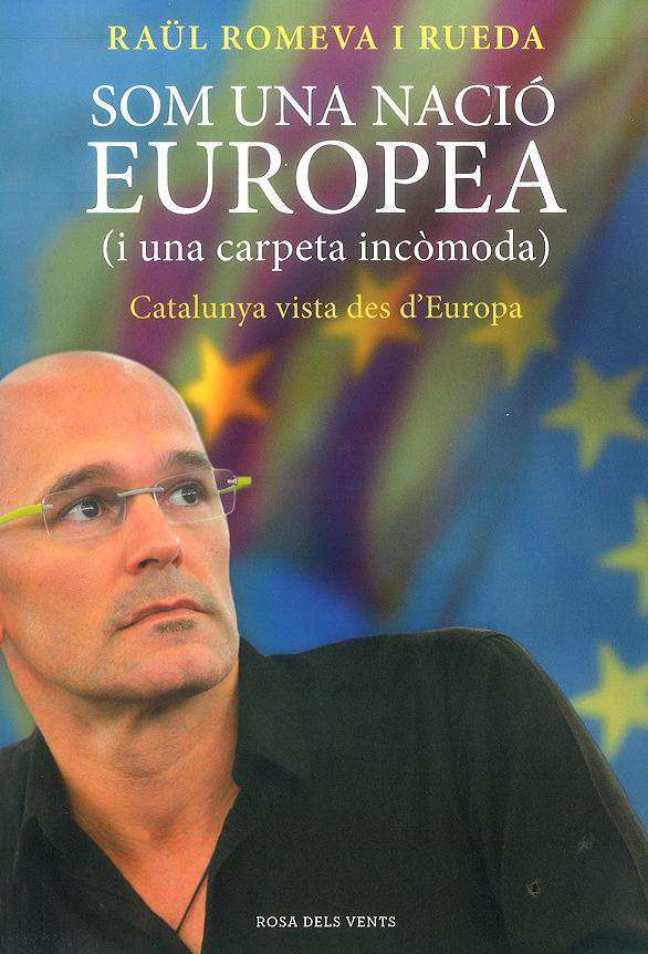 Presentació del llibre 'Som una nació europea' de Raül Romeva