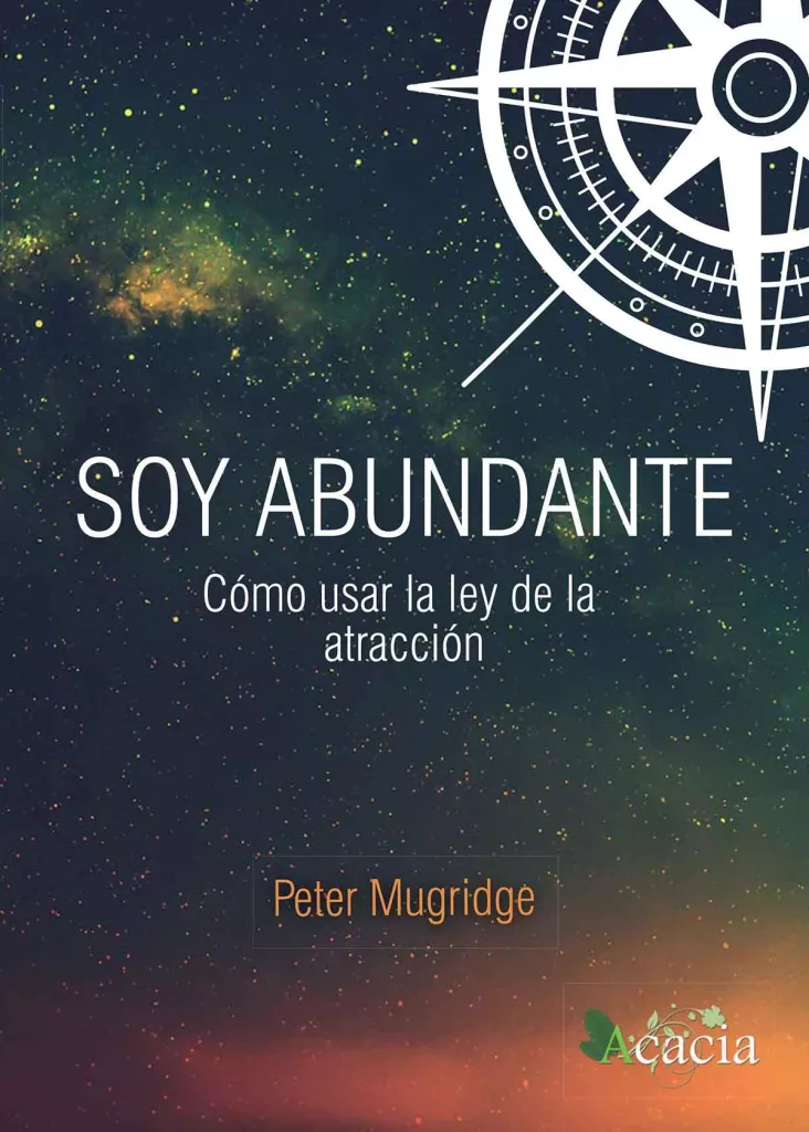 'Soy abundante: cómo usar la ley de la atracción'