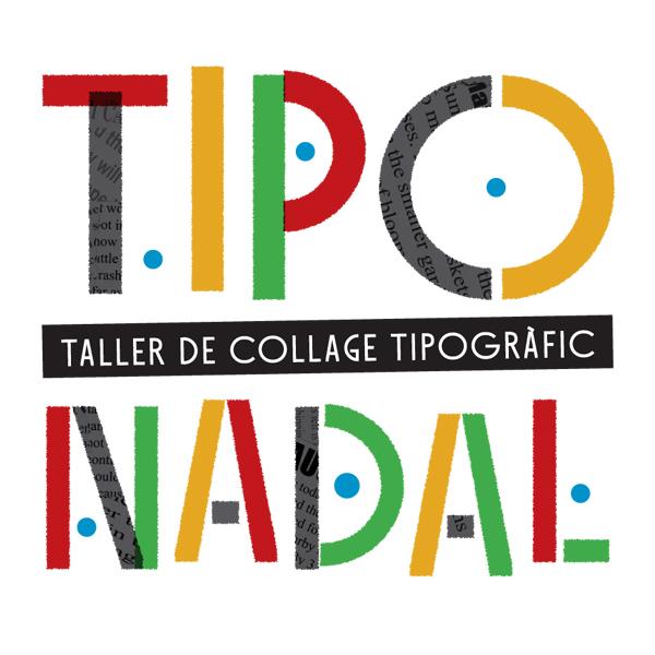TipoNadal. Collage Tipogràfic. Taller