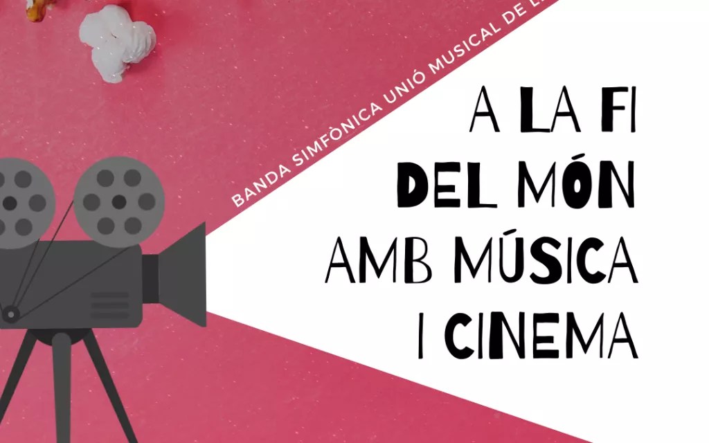A la fi del món amb música i cinema | Banda Simfònica Unió Musical de Lleida