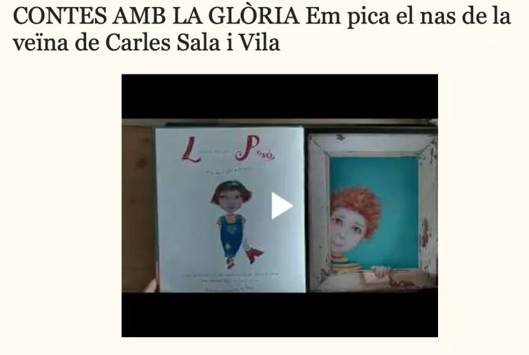 La Glòria avui ens llegirà Em pica el nas de la veïna de Carles Sala i  Vila