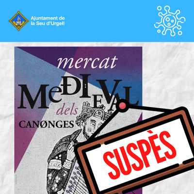 Anul·lada l’edició d’aquest any del Mercat Medieval dels Canonges de la Seu d’Urgell