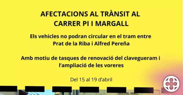 Obres obliguen a tallar el trànsit al carrer de Pi i Margall