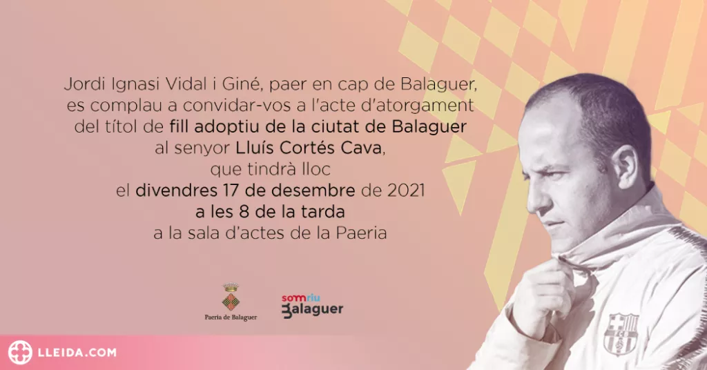 Balaguer nomenarà fill adoptiu l'entrenador Lluís Cortés