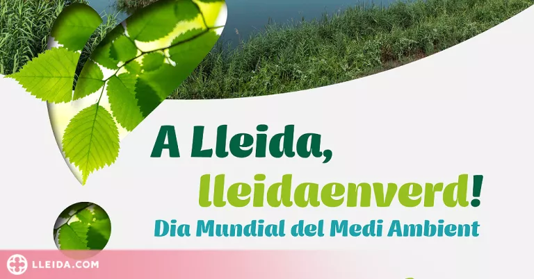 Lleida prepara més d’una vintena d’activitats per a celebrar el Dia Mundial del Medi Ambient