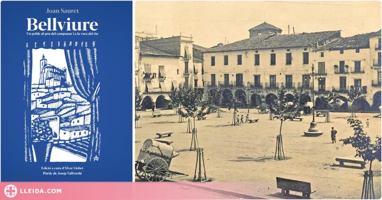 Recuperen 'Bellviure', el llibre de Joan Sauret sobre el Balaguer de fa un segle