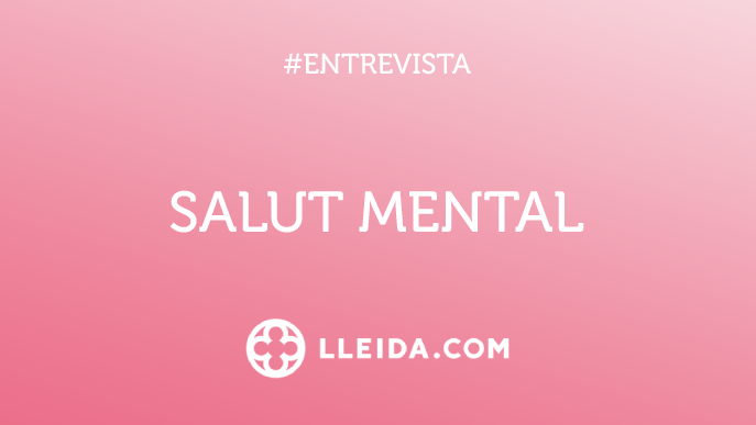 "Hem de seguir esmentant la importància de la cura de la salut mental"