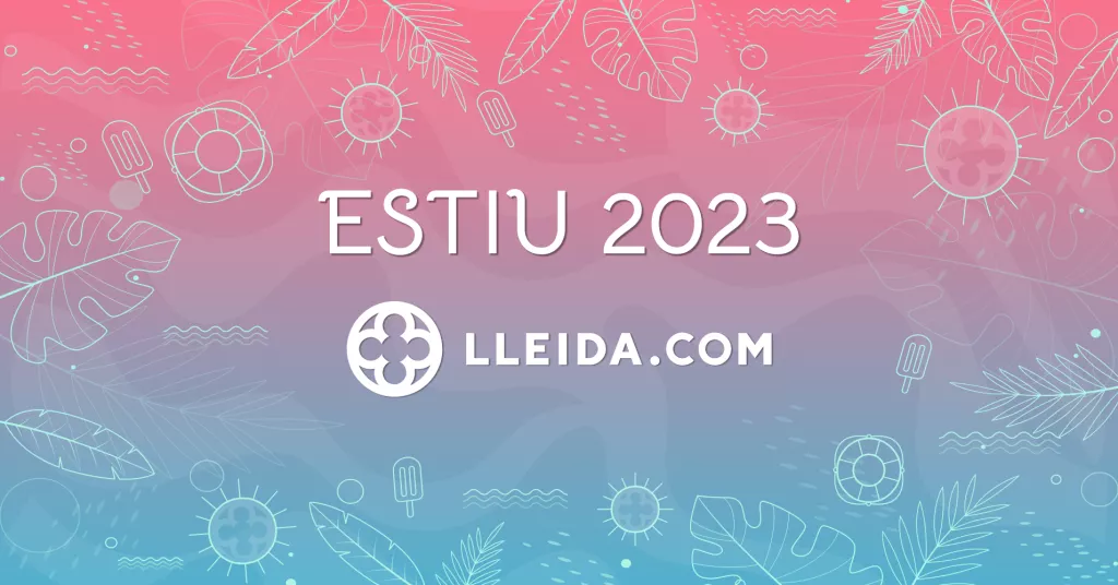 ESTIU 2023 a Lleida, Ponent i Pirineus