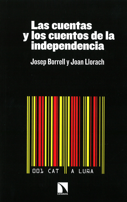 Presentació: LAS CUENTAS Y LOS CUENTOS DE LA INDEPENDENCIA, de Josep Borrell i Joan Llorach.