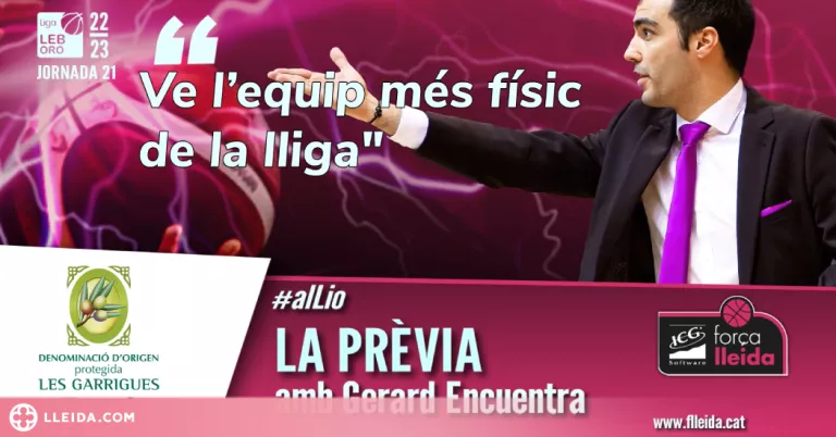 Preview ⏯️ Prèvia J21: “Ve l’equip més físic de la lliga”