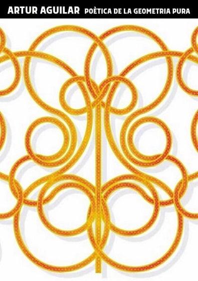 Poètica de la Geometria Pura - Artur Aguilar