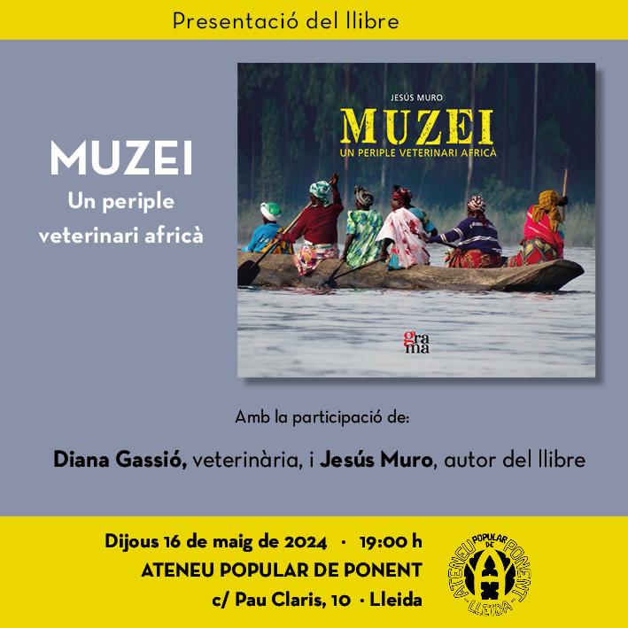 Cartell promocional de la presentació del llibre 'MUZEI, un periple veterinari africà' ©Ateneu Popular de Ponent