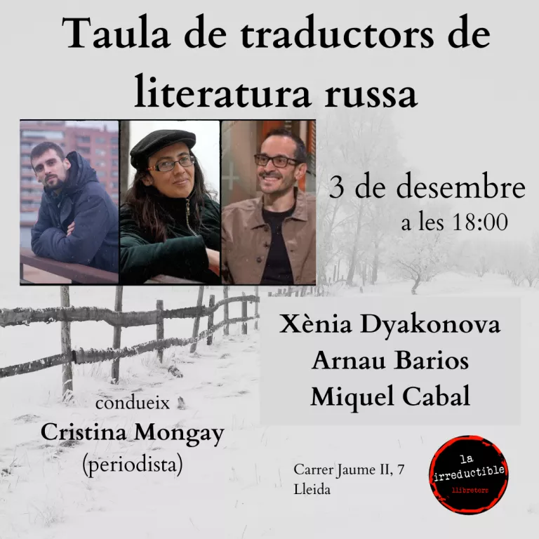 Taula de traductors de literatura russa amb Xènia Dyakonova, Arnau Barios i Miquel Cabal